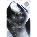 Tom's Crossing By Mark Z. Danielewski