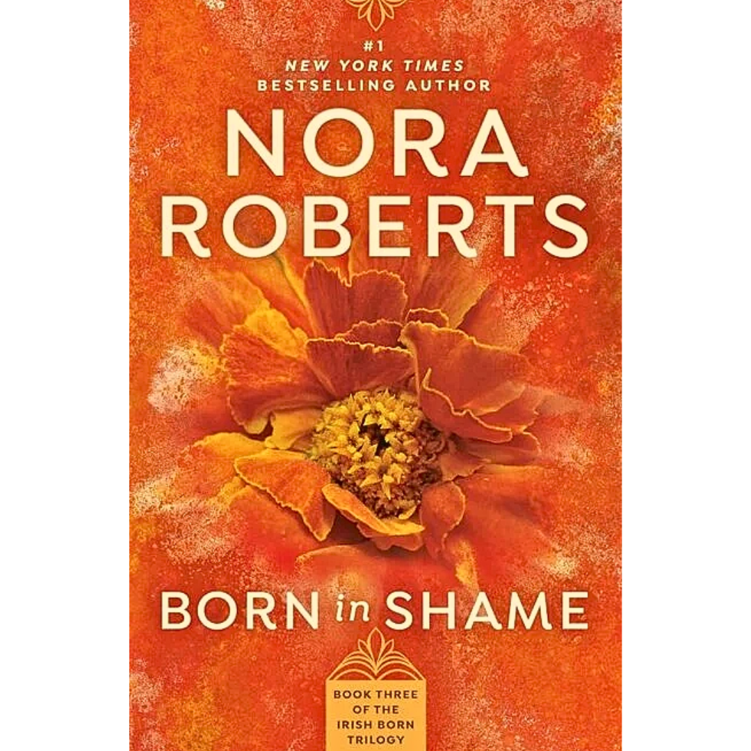 Born in Shame By Nora Roberts