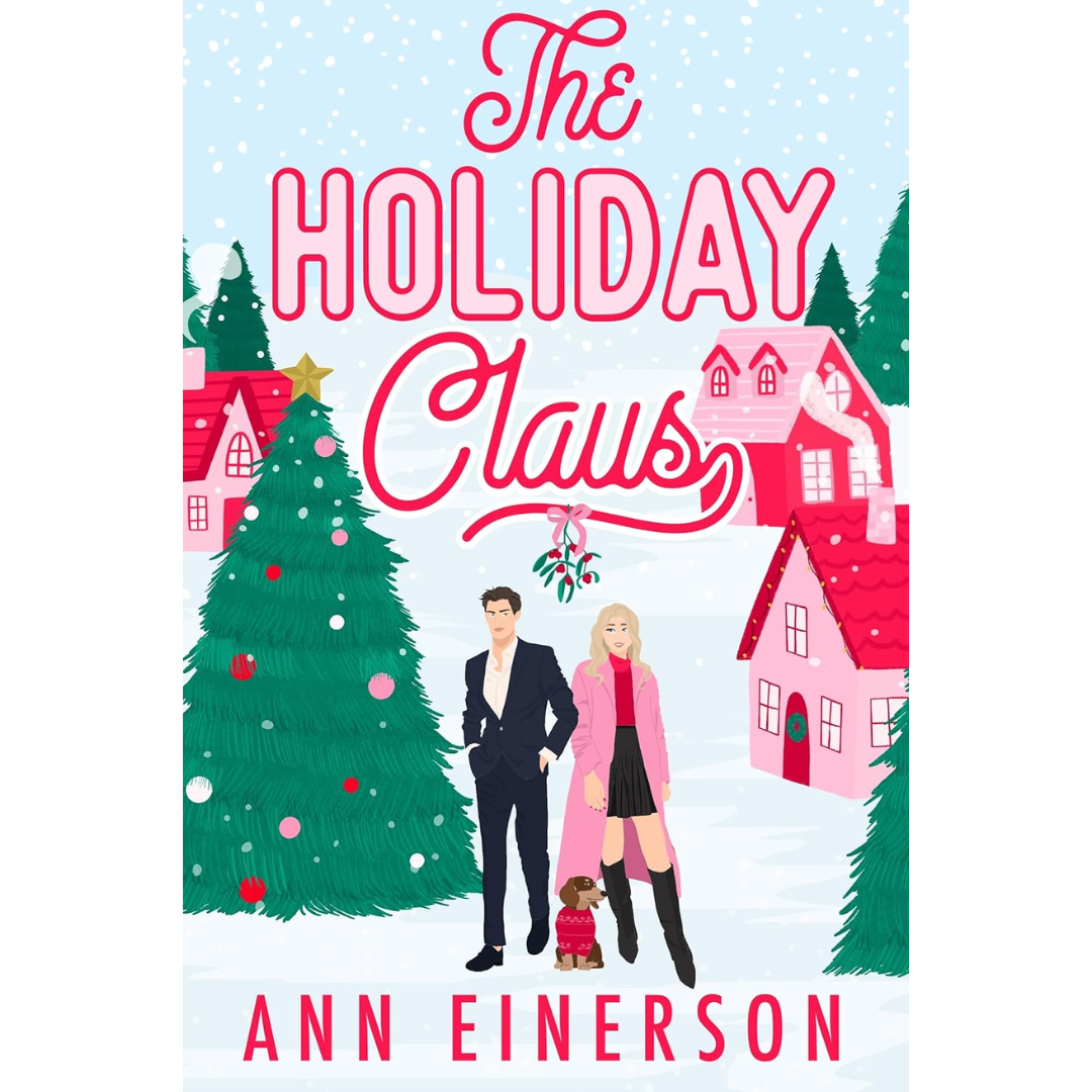 The Holiday Claus By Ann Einerson