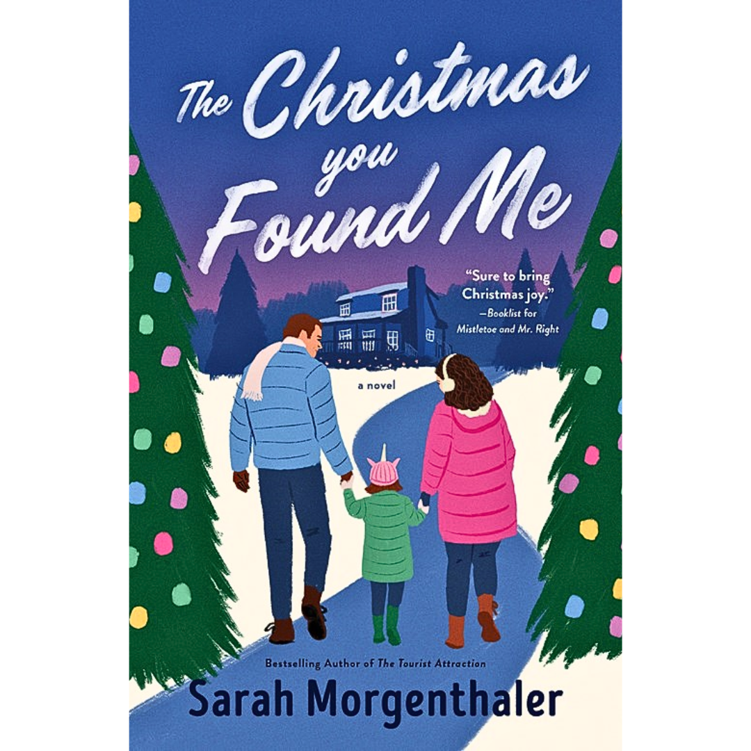 The Christmas You Found Me By Sarah Morgenthaler