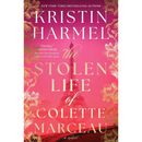 The Stolen Life of Colette Marceau By Kristin Harmel