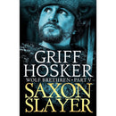 Saxon Slayer By Griff Hosker