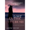 Lost in the Crush By Keith Yocum