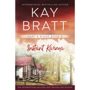 Instant Karma By Kay Bratt
