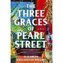 The Three Graces of Pearl Street By Elizabeth Wellington Rollins