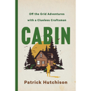 Cabin By Patrick Hutchison