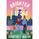 Brighter than Before By Courtney Walsh