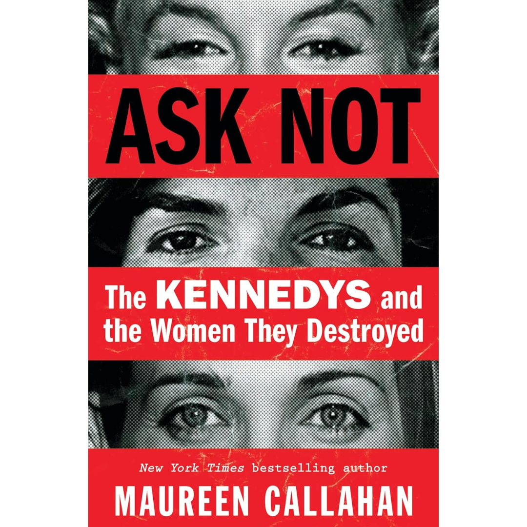 Ask Not By Maureen Callahan