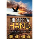 The Sorrow Hand By Dwight Holing
