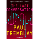 The Last Conversation By Paul Tremblay