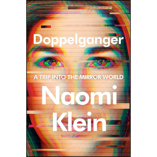 Doppelganger By Naomi Klein