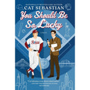You Should Be So Lucky By Cat Sebastian
