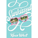 Sunkissed By Kasie West