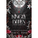Kingly Bitten by Lexi C. Foss