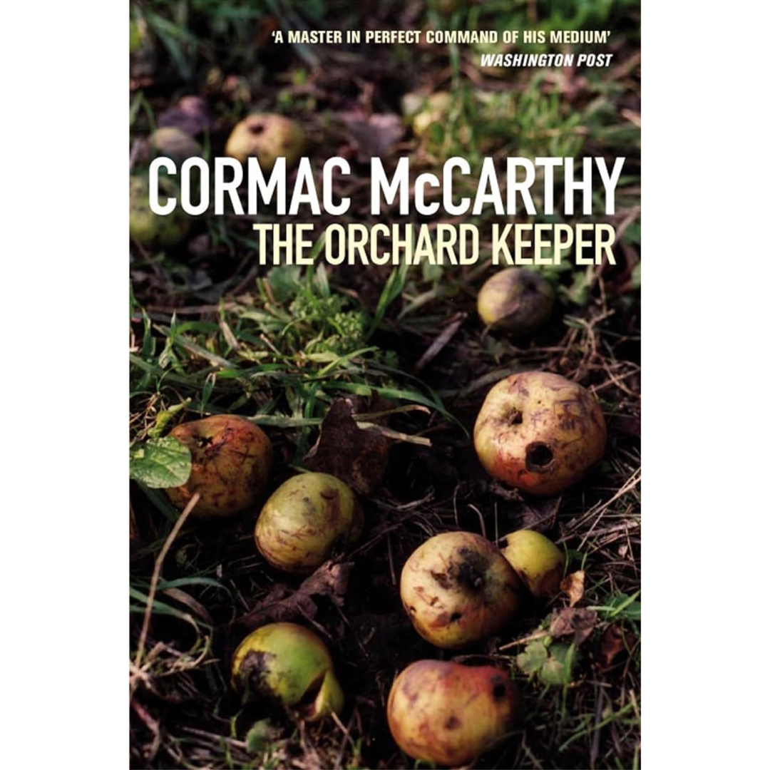 The Orchard Keeper By Cormac McCarthy