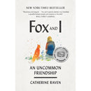 Fox and I: An Uncommon Friendship by Catherine Raven