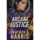Arcane Justice By Heather G. Harris