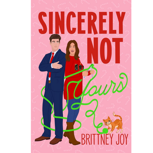 Sincerely Not Yours By Brittney Joy