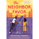 The Neighbor Favor By Kristina Forest