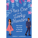 Plus One is a Lucky Number By Teresa F. Morgan