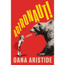 Astronaut! By Oana Aristide