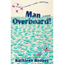 Man Overboard! By Kathleen Rooney