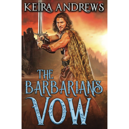 The Barbarian's Vow By Keira Andrews