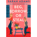 Beg, Borrow, or Steal By Sarah Adams