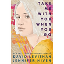 Take Me With You When You Go By David Levithan