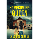 Homecoming Queen By Chad Boudreaux