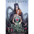 A Deal with the Elf King By Elise Kova