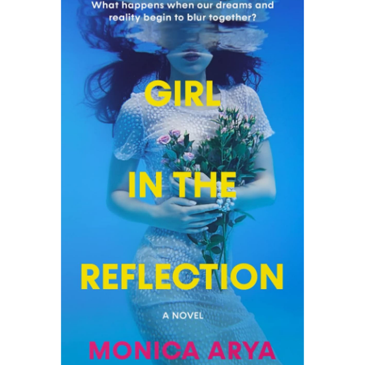 Girl in the Reflection By Monica Arya