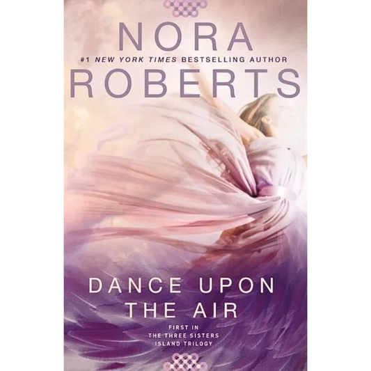 Dance Upon the Air By Nora Roberts