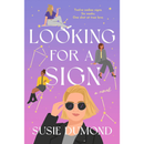 Looking for a Sign By Susie Dumond