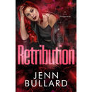 Retribution By Jenn Bullard