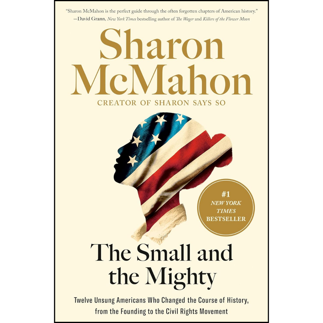 The Small and the Mighty By Sharon McMahon