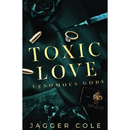 Toxic Love By Jagger Cole