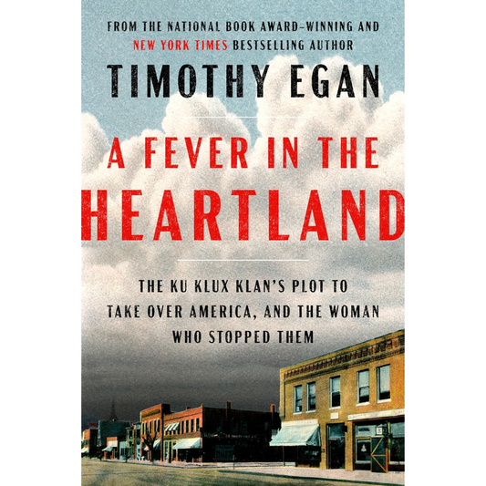 A Fever in the Heartland By Timothy Egan