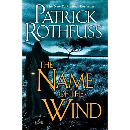 The Name of the Wind By Patrick Rothfuss