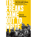The Freaks Came Out to Write By Tricia Romano