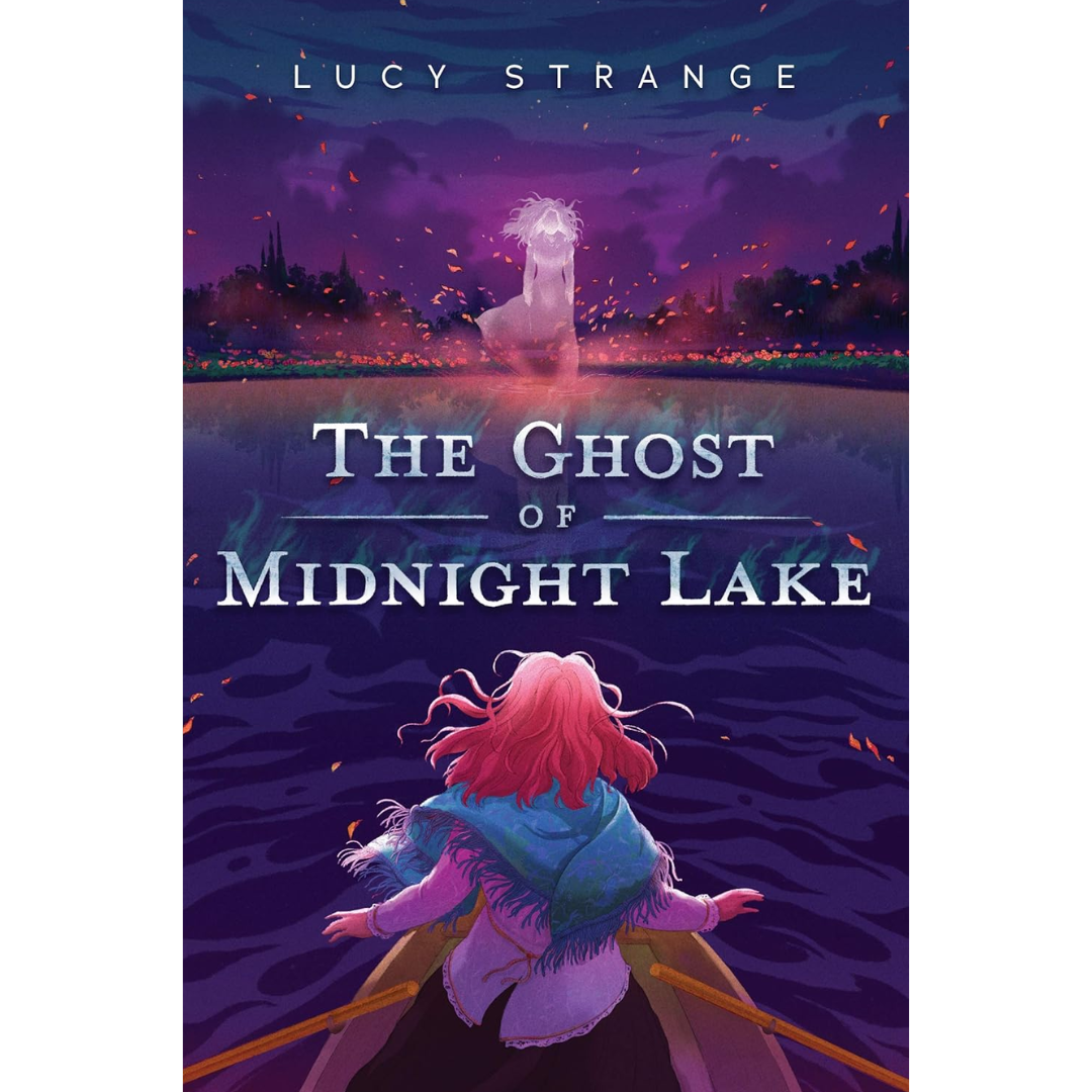 The Ghost of Midnight Lake By Lucy Strange