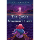 The Ghost of Midnight Lake By Lucy Strange