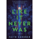 Like It Never Was By Faith Gardner