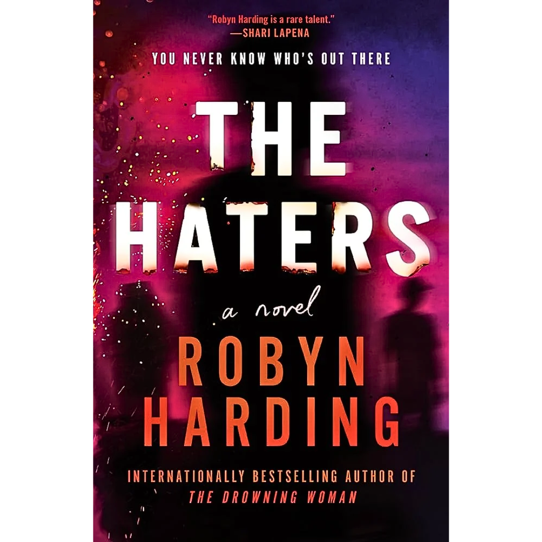 The Haters By Robyn Harding