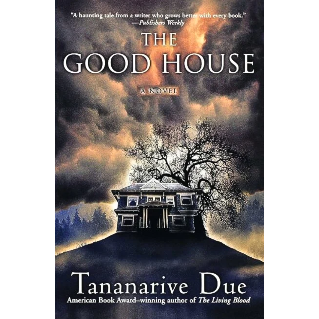 The Good House By Tananarive Due