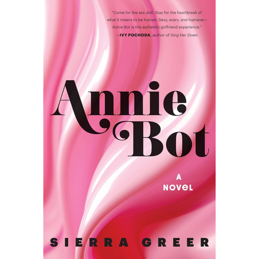 Annie Bot By Sierra Greer