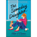 The Someday Daughter By Ellen O'Clover