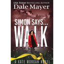 Simon Says... Walk (Kate Morgan Thrillers) by Dale Mayer