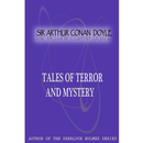 Tales of Terror and Mystery By Sir Arthur Conan Doyle