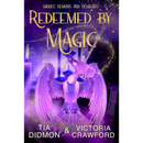 Redeemed by Magic By Tia Didmon